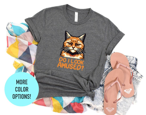 Do I Look Amused Cat T-Shirt - Funny Cat Mom Shirt - Gift for Cat Lovers Mom Shirt - Cute Cat Tee Women's Clothing - Animal Lover T-Shirt