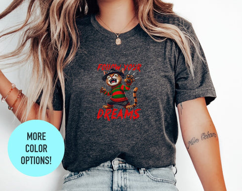 Follow Your Dreams, Funny Cat Follow Your Dreams shirt, Follow Your Dreams Shirt, Funny Halloween T-shirt, Cat lover shirt, Cat mom Shirt