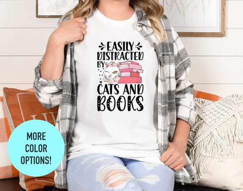 Easily Distracted By Cats And Books Tshirt, Book Lover Gift, Funny Cat Shirt, Cat Lover Shirt, Cat Lover Gift, Reader Shirt, Cats And Books