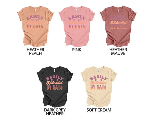 Easily Distracted By Cats Shirt, Funny Cat Shirt, Womens Cat Shirt, Cat Lover Shirt, Cat Mom Shirt, Cat Lovers Gift