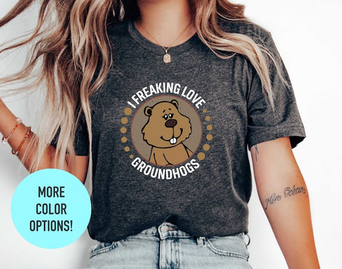 I Freaking Love Groundhog T-Shirt, Cute Groundhog T-Shirt, Animal Lovers Sweatshirt, Unisex Tee, Unique Gift for Groundhog, Groundhog Print