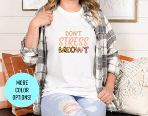 Don't Stress Meowt Shirt, Sarcastic Slogan Shirt, Funny Cat Shirt, Sarcastic Shirt, Don't Stress Meowt Shirt, Cat Lover Shirt, Funny Shirt