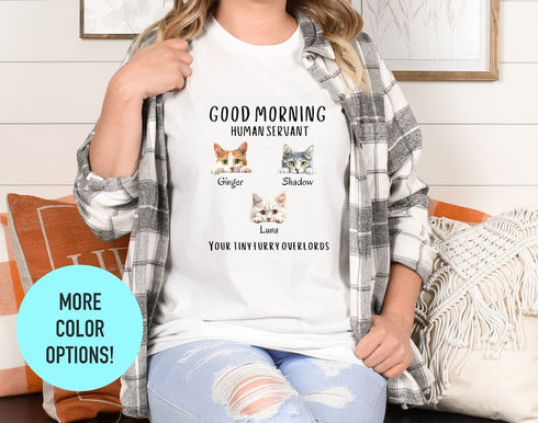 Good Morning Human Servant Shirt, Cat Mom Shirt, Cat Mom Life Shirt, Cat Mom Vibes Shirt, Cat Lover Shirt, Fur Mama Shirt, Cat Lover Gift