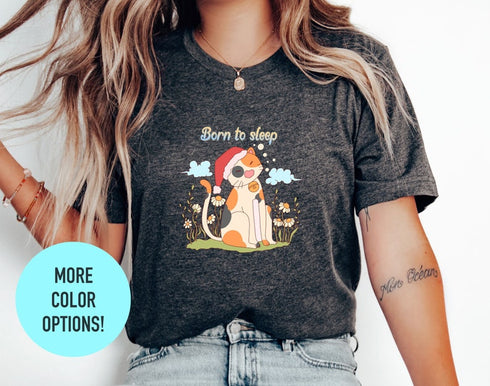 Born To Sleep Cat T-shirt, Funny Cat Shirt, Gift For Mom, Cat Lover Shirt, Cat Mama Shirt, Cat Shirt For Kids, Cute Cat Shirt