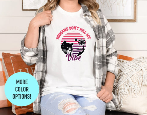 Humans Don't Kill My Vibe T-Shirt, Summer Shirt, Retro Cat & Palm Tree Shirt, Take It Easy Tee, Trendy Top, Girl Power Shirt, Self Love Tee