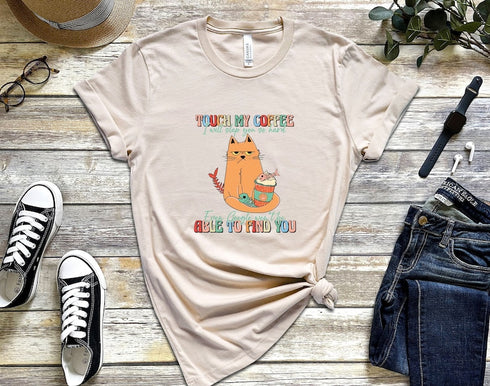 I Will Slap You So Hard Cat T-Shirt, Best Cat Ever Shirt, Animal Lover Tee, Tees for Unisex, Gift for Cat Lovers, Touch My Coffee T-Shirt