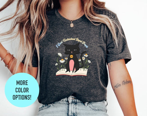 I Don't Understand Stupid People T-Shirt, Animal Lover Tee, Shirt for Cat Lover, Floral Kitty Tee, T-Shirt Outdoor for Women, Lovers Shirt