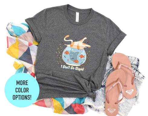 I Don't Do Stupid Thing T-Shirt, Fisherman Cat Shirt, Animal Lover Tee, Shirt for Cat Lover, Kitty Graphic Tee, T-Shirt Outdoor for Women