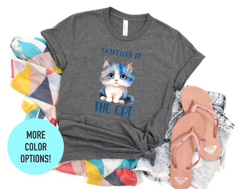 Don't Look At Cat T-shirt, Kittens Floral T-shirt, Kittens Lover Tee, Cute Cat Shirt, Cat Shirt Kids, Funny Cat Shirt