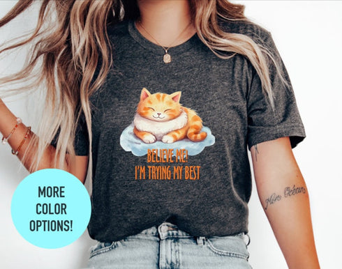 Believe Me I'm Trying My Best T-shirt, Cat In Cup Shirt, Funny Cat Shirt, Shirt For Cat Lover, Funny Cat Shirt, Floral Cat Shirt