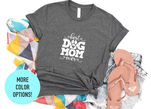 Best Dog Mom Ever T-shirt, Dog Mom Gifts, Mothers Day Shirt, Dog Paws Shirt, Funny Dog Mom, Dog Mom Vibes T-shirt, Dog Mom Shirt