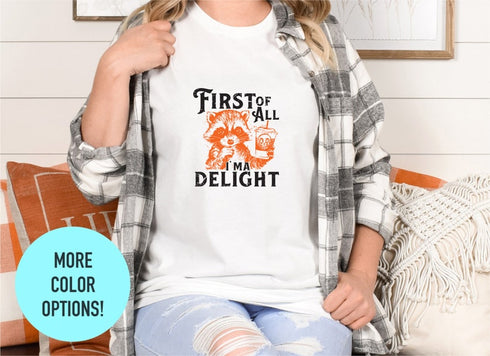 First Of All I'm Delight Raccoon T-shirt, Raccoon Drinking Tee, Funny Raccoon T-shirt, Retro Raccoon Shirt, Raccoon Tee, Raccoon Graphic Tee