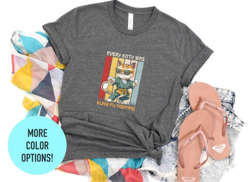 Every Kitty Was Kung Fu Fighter T-shirt, Funny Cat Shirt, Cat Mom Gift, Cute Shit Tee, Cat Mom Shirt, Cat Lover Tee, Cat Kitty T-shirt