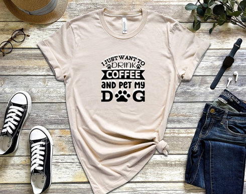 I Just Want to Drink Coffee and Pet My Dogs T-Shirt, Dog Lover Shirt, Vintage Pet Shirt, Coffee Lover Shirt, Dog T-Shirt, Coffee Lover Gift