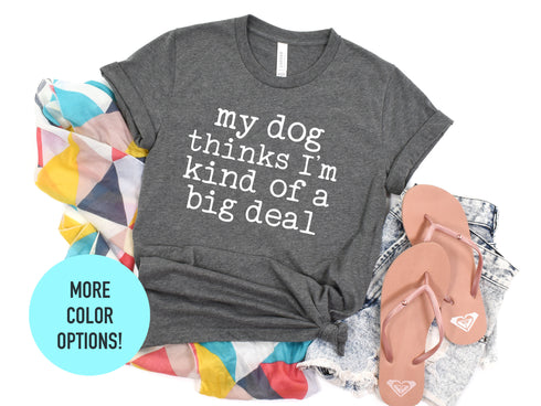 Funny Dog Saying T-shirt, Dog Moma Tshirt, Dog T-Shirt for Wife, Dog Mom Shirt, Dog Shirt for Mom, Gift for Dog Lover, Dog mom, Dog Shirt