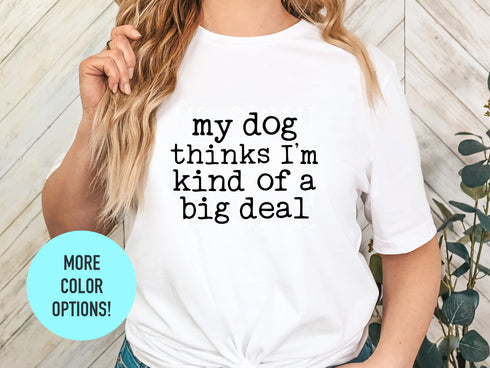 Funny Dog Saying T-shirt, Dog Moma Tshirt, Dog T-Shirt for Wife, Dog Mom Shirt, Dog Shirt for Mom, Gift for Dog Lover, Dog mom, Dog Shirt