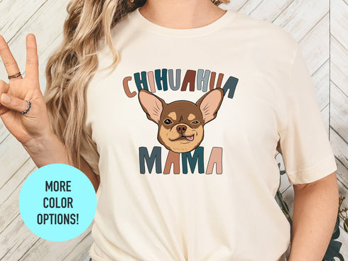 Chihuahua Mama Shirt, Perfect Pet Mom Gift for Chihuahua Lovers, Chihuahua Owner Shirt, Chihuahua Mama Tee, Chihuahua Dog Lover Shirt