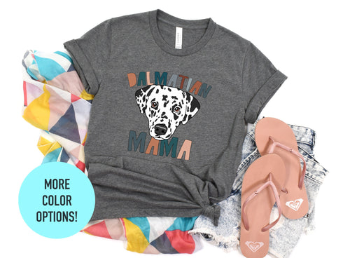 Dalmatian Mama Shirt, Dalmatian Lover Shirt, Dalmatian Dog Tshirt, Canine Lover, Animal Shirt, Dalmatian Mom Shirt, Dalmatian Mom Shirt