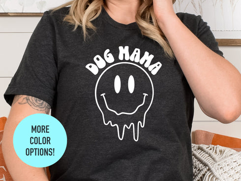 Dog Mama Smily Face Shirt, Dog Mom Shirt, Dog Mom Gifts, Mothers Day Shirt, Gifts For Moms, New Puppy Gift, Dog Lover Gift, Fur Mama Tshirt