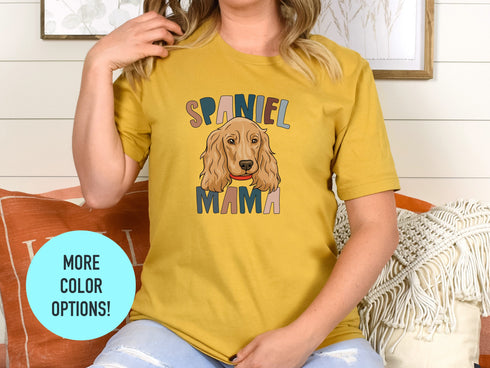 Spaniel Mama Shirt, Dog Mom Shirt, Dog Mom Gifts, Mothers Day Shirt, Gifts For Moms, New Puppy Gift,Dog Lover Gift, Dog Shirt for Women