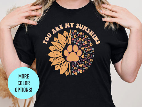 You Are My Sunshine Shirt, Dog Mom, Dog Mom Gifts, Mothers Day Shirt, Gifts For Moms, New Puppy Gift,Dog Lover Gift, Dog Shirt for Women