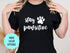 Stay Pawsitive Shirt | Spread Positive Vibes Everywhere You Go | Empower Women | Love Everyone Shirt | Dog Lover Shirt | Fur Mama Shirt