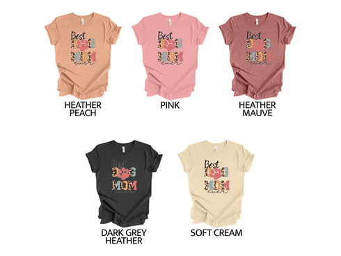 Best Dog Mom Ever, Dog Lover Gift, Dog Mom Gifts, Mothers Day Gift, Fur Mom Gift, Funny Dog Mom Gift, Best Friend Gift, Best Dog Ever Tshirt
