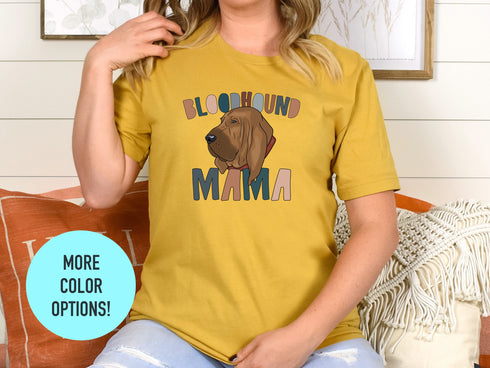 Bloodhound Mama Shirt, Perfect Pet Mom Gift for Bloodhound Lovers, Bloodhound Owner Shirt,Bloodhound Mama Tee, Bloodhound Dog Lover Shirt