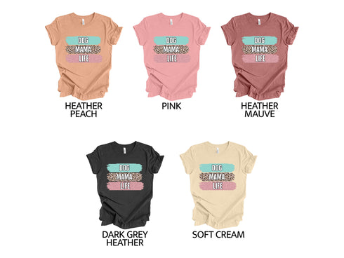 Dog Mama For Life T-shirt, Cool Dog Mom Shirt, Perfect Pet Mom Gift for Dog Lovers, Dog Owner Shirt, Dog Mama Tee, Dog Lover Shirt