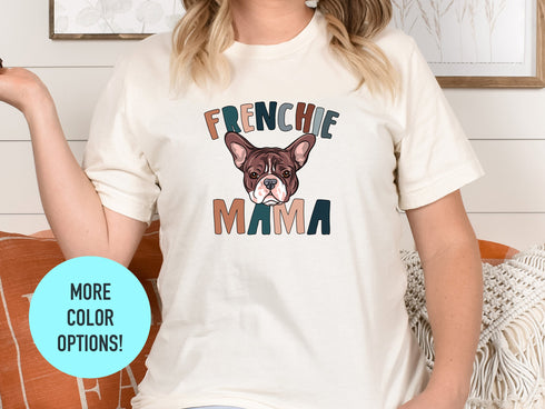 French Bulldog Mama Shirt, Pet Mom Gift for French Bulldog Lovers, Bulldog Owner Shirt, Bulldog Mama Tee, French Bulldog Dog Lover Shirt