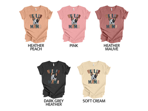 Heeler Dog Mama Shirt, Pet Mom Gift for Heeler Dog Lovers, Heeler Dog Owner Shirt, Heeler Dog Mama Tee, Heeler Dog Lover Shirt, Fur Mama