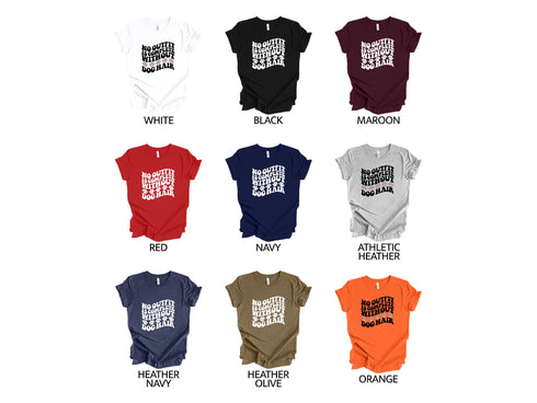 No Outfit is Complete Without Dog Hair Shirt, Dog Mom Shirt, Dog Lover Shirt, Dog Lover Gift, Dog Shirts, Dog Mom Gift, New Dog Owner Gift
