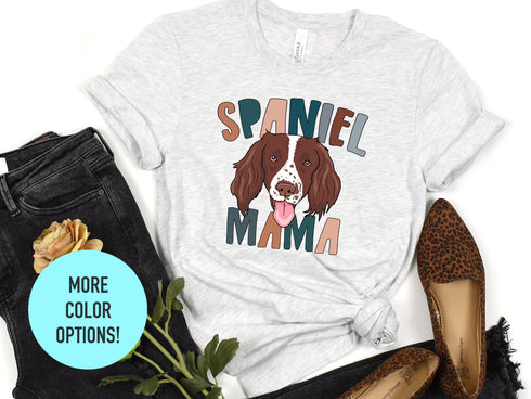 Spaniel Mama Shirts, Dog Mom Shirt, Dog Mom Gifts, Mothers Day Shirt, Gifts For Moms, New Puppy Gift,Dog Lover Gift, Dog Shirt for Women