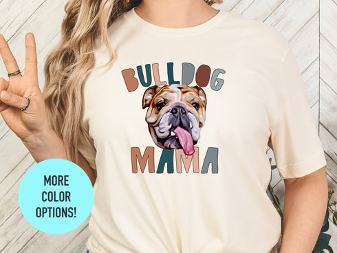 Bulldog Dog Mama Shirt, Pet Mom Gift for Bulldog Lovers, Bulldog Dog Owner Shirt, Bulldog Dog Mama Tee, Bulldog Dog Lover Shirt, Fur Mama