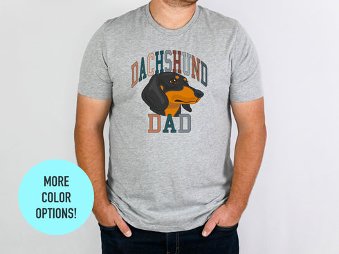 Dachshund Dad Shirt, Pet Dad Gift for Dachshund Lovers, New Dog Owner Shirt, Dachshund Papa Tee, Bully Dog Lover Shirt, Fur Dad, Bully Owner