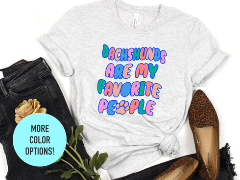 Dachshund Is My Favorite, Gift for Dachshund Lovers, New Dog Owner Shirt, Dachshund Lover Tee, Dog Lover Shirt, Fur Mama, Dachshund